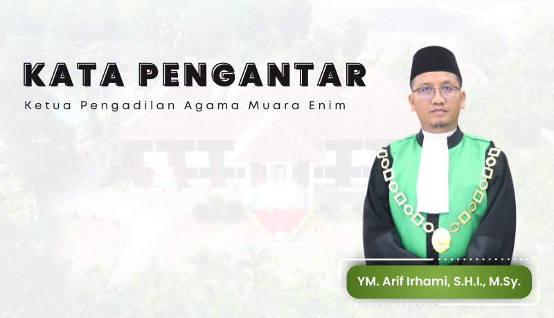 Kata Pengantar Ketua Pengadilan Agama Muara Enim